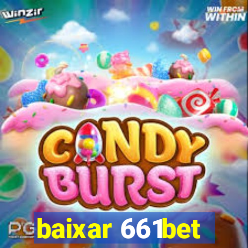 baixar 661bet